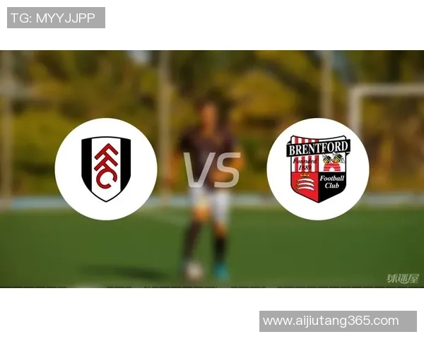 英冠焦点战富勒姆对阵布伦特预测胜负走势及分析